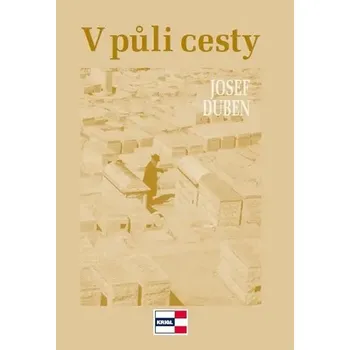 V půli cesty Josef Duben