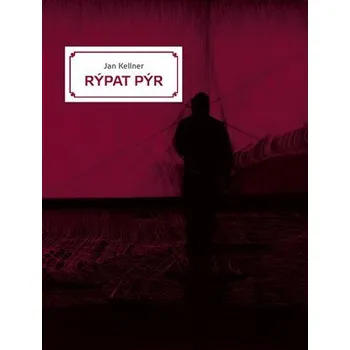 Umění Rýpat pýr Jan Kellner