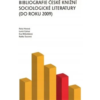 Umění Bibliografie české knižní sociologické literatury (do roku 2009) Lumír Gatnar