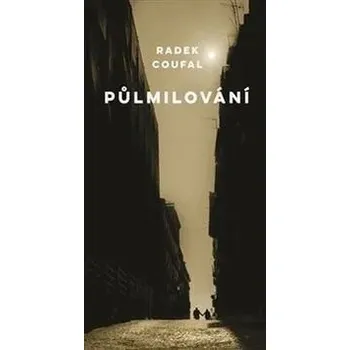 Umění Půlmilování Radek Coufal