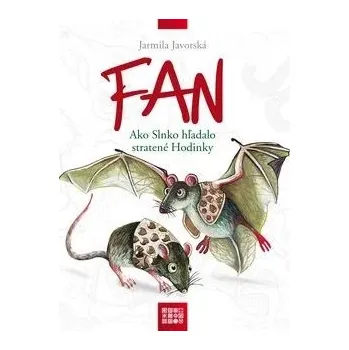 Bystrá hlava Fan - Ako Slnko hľadalo stratené Hodinky Jarmila Javorská