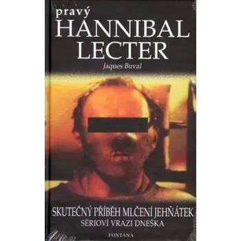 Pravý Hannibal Lecter Jaques Buval