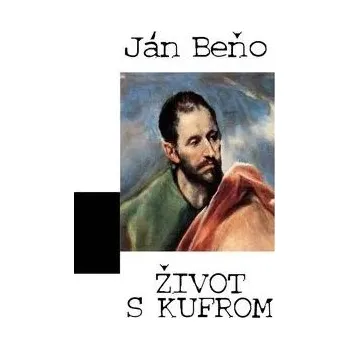 Život s kufrom Ján Beňo