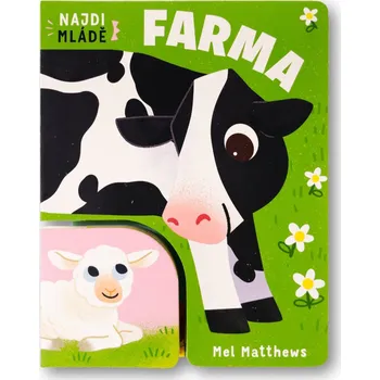 Leporelo Svojtka Najdi mládě Farma Mel Matthews
