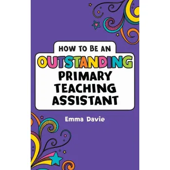 Učebnice How to be an Outstanding Primary Teaching Assistant – Emma Davie (EN)