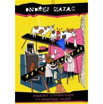 Pohádka Pohádky o zvířátkách a o prasátkách zvlášťe Ondřej Zajac