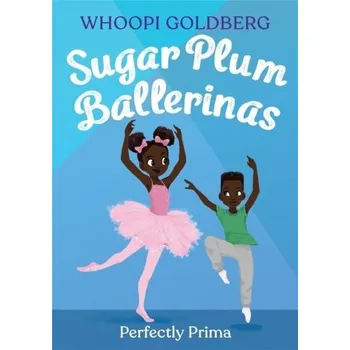 Sugar Plum Ballerinas: Perfectly Prima - Goldberg, Whoopi
