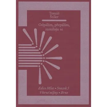 Odpálím, přepálím, zamiluju se Tomáš Štiler
