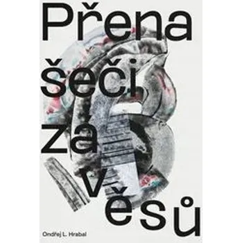 Umění Přenašeči závěsů Ondřej Hrabal