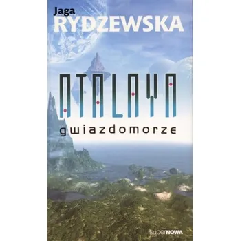 Atalaya. Gwiazdomorze - Rydzewska Jaga