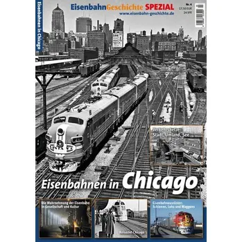 EisenbahnGeschichte Spezial Chicago