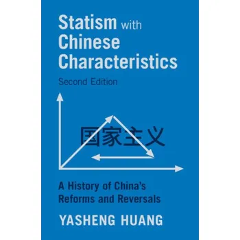 Kniha Statism with Chinese Characteristics: A History of China's Reforms and Reversals – Yasheng Huang (EN)