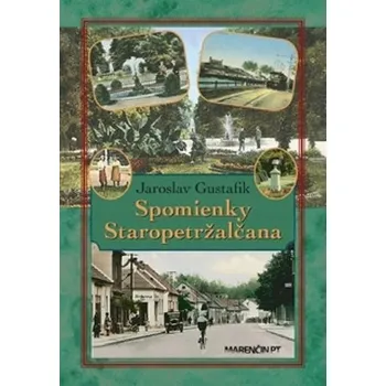 Literární biografie Spomienky Staropetržalčana Jaroslav Gustafik