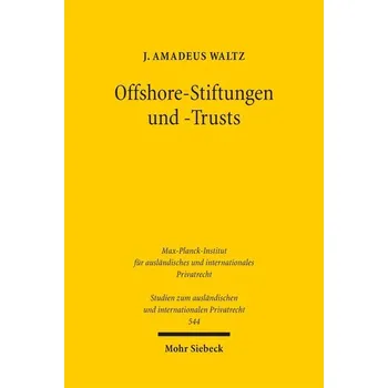 Offshore-Stiftungen und -Trusts - Waltz, J. Amadeus