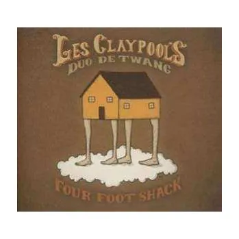 Zahraniční hudba CD Les Claypool's Duo De Twang: Four Foot Shack DIGI 2022 Digipack Feat. Duo De Twang