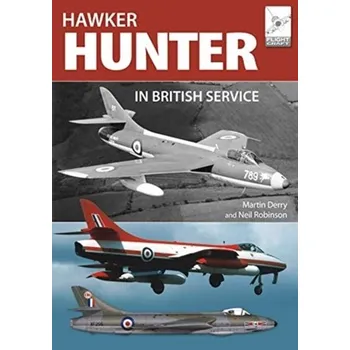 Flight Craft 16: The Hawker Hunter in British Service - Buttler, Tony; Collins, David; Derry, Martin