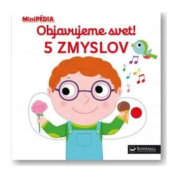 Umění Objavujeme svet! 5 zmyslov