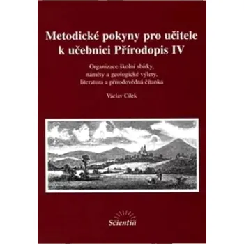 Příroda Metodické pokyny pro učitele k učebnici Přírodopis IV (Václav Cílek, 2002)