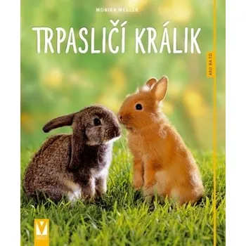 Trpasličí králik - Ako na to 2 vyd. - Monika Wegler