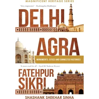 Cizí jazyk Delhi, Agra, Fatehpur Sikri - Shashank Shekhar Sinha