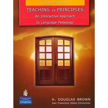 Anglický jazyk Teaching by Principles: An Interactive Approach to Language Pedagogy - Brown Douglas H. [EN] (Brožovaná, PEARSON Longman)