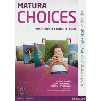Anglický jazyk Matura Choices Intermadiate Student's book + MyEnglishLab - Harris Michael, Sikorzyńska Anna, Michałowski Bartosz