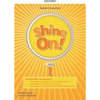 Shine On! klasa I. Teacher’s Power Pack and Classroom Presentati