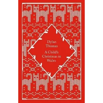 Populárně naučná literatura pro dospělé Child´s Christmas in Wales