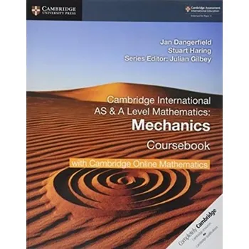 Cambridge International AS & A Level Mathematics Mechanics Coursebook with Cambridge Online Mathematics (2 Years) - Dangerfield, Jan