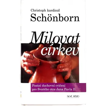 Duchovní literatura Milovat církev: Postní duchovní cvičení pro Svatého otce Jana Pavla II.