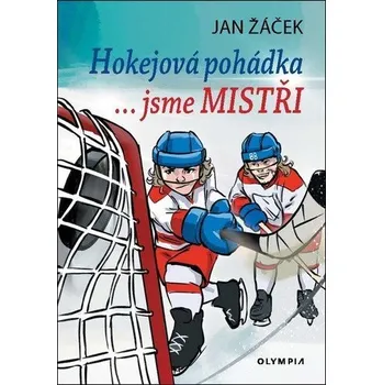 Hokejová pohádka… jsme mistři - Žáček Jan