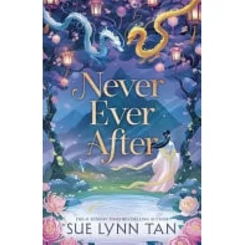 Never Ever After - Tan, Sue Lynn