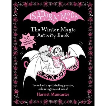 Isadora Moon: The Winter Magic Activity Book - Muncaster, Harriet