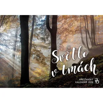 Kalendář Kalendář 2026 - Světlo v tmách