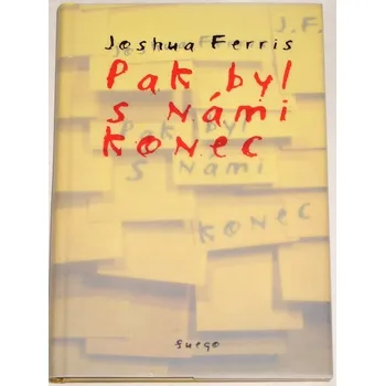 Ferris Joshua - Pak byl s námi konec