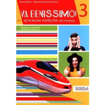 Va Benissimo! 3 Podręcznik - Kaliska Marta, Kostecka-Szewc Aleksandra