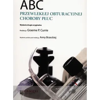 ABC Przewlekłej obstrukcyjnej choroby płuc - Currie Graeme P.