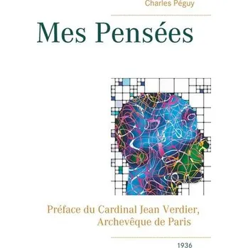 Mes Pensées - Charles Péguy
