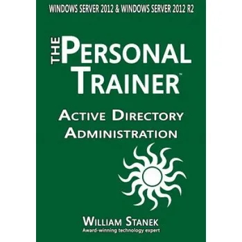 Software Active Directory Administration for Windows Server 2012 & Windows Server 2012 R2 – William Stanek (EN)
