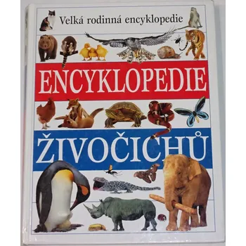 Encyklopedie Velká rodinná encyklopedie živočichů