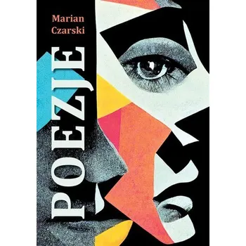 Literární biografie Poezje - Marian Czarski