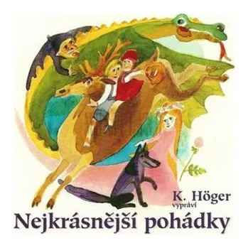 DVD film Nejkrásnější pohádky vypráví K. Höger (CD)