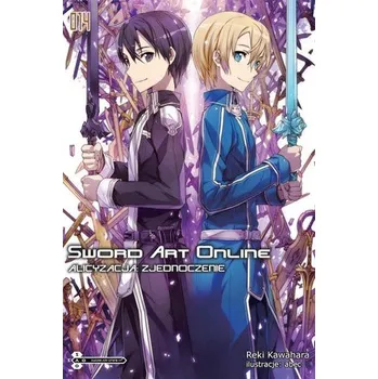 Sword Art Online #14 Alicyzacja: Zjednoczenie - Kawahara, Reki