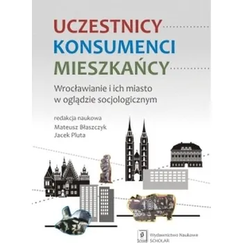 Uczestnicy Konsumenci Mieszkańcy