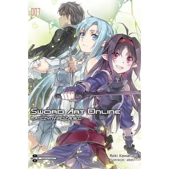 Sword Art Online #07 Matczyny różaniec - Kawahara, Reki