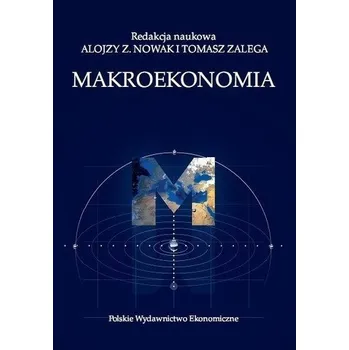 Makroekonomia - Alojzy Z. Nowak, Tomasz Zalega