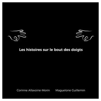 Osobní rozvoj Les histoires sur le bout des doigts - Allavoine-Morin, Corinne