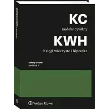 Kodeks cywilny. Księgi wieczyste i hipoteka - praca zbiorowa