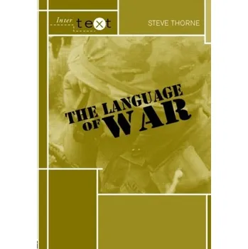 The Language of War - Thorne, Steve (Birmingham Rathbone, UK)
