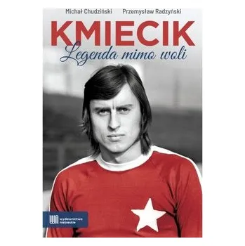 Literární biografie Kmiecik. Legenda mimo woli - Chudziński Michał, Radzyński Przemysław